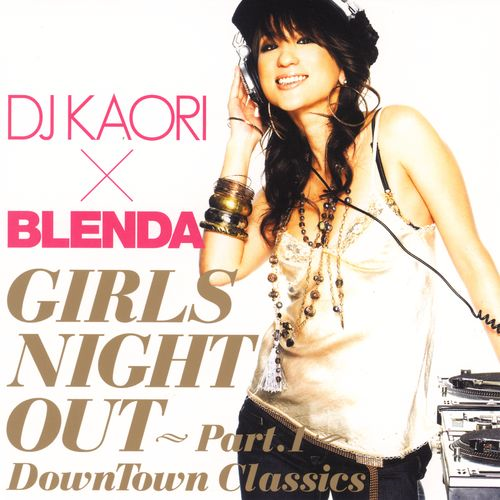 DJ KAORI X BLENDA ガールズ・ナイト・アウト[CD]