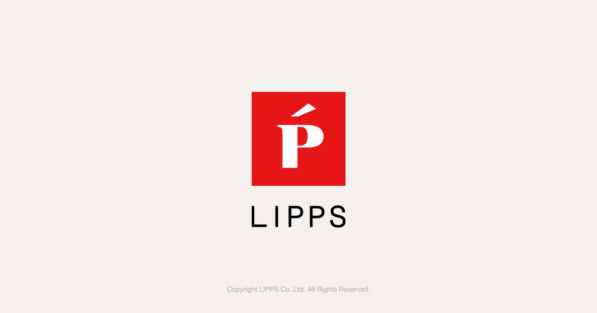 LIPPS ｜ Works ｜